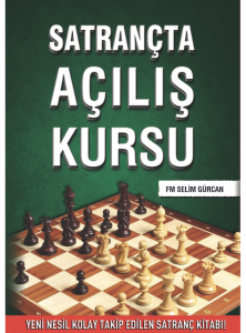 AÇILIŞ KURSU - FM Selim GÜRCAN