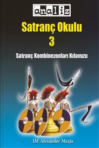 SATRANÇ OKULU 3 (kombinezon) - IM Alexander MAZJA