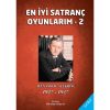 EN İYİ SATRANÇ OYUNLARIM 2 - Alexander ALEKHINE