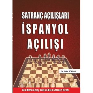 İSPANYOL AÇILIŞI - FM Selim GÜRCAN