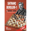 SATRANÇ DERSLERİ 1- Emanuel LASKER