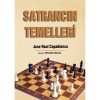 SATRANCIN TEMELLERİ - Jose Raul CAPABLANCA